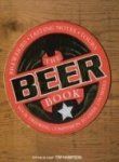 The Beer Book: Your drinking Companion to Over 1,700 Beers -- Breweries; Tasting; Notes; Tours