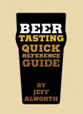 Beer Tasting: Quick Reference Guide Beer Tasting: Quick Reference Guide
